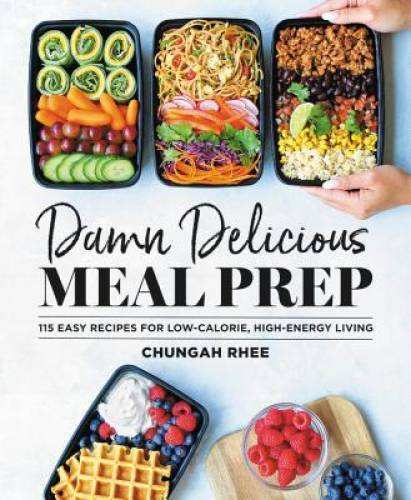 Damn Delicious Meal Prep: 120 Easy Recipes for Low-Calorie, High-E – VERY GOOD