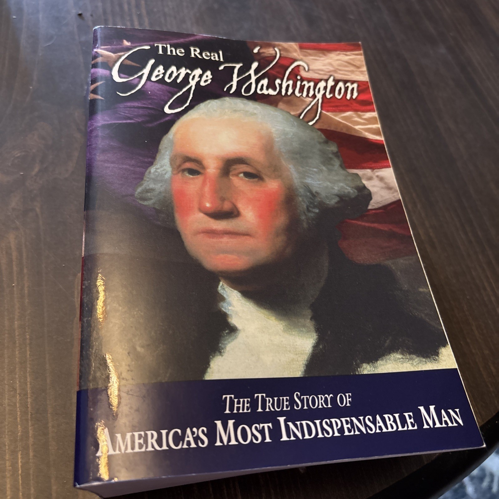 The Real George Washington True Story Of America’s First President. 928 Pages..