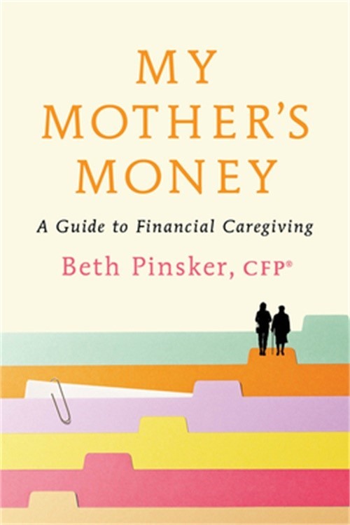 My Mother’s Money: A Guide to Financial Caregiving (Paperback or Softback)