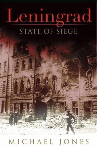 Leningrad: State of Siege – hardcover, Michael Jones, 9780465011537