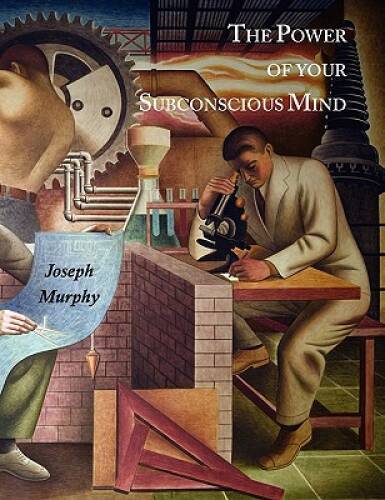 The Power of Your Subconscious Mind – Paperback By Murphy, Joseph – VERY GOOD