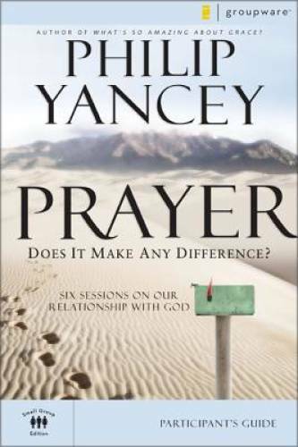 Prayer Participant’s Guide: Six Sessions on Our Relationship with Go – VERY GOOD