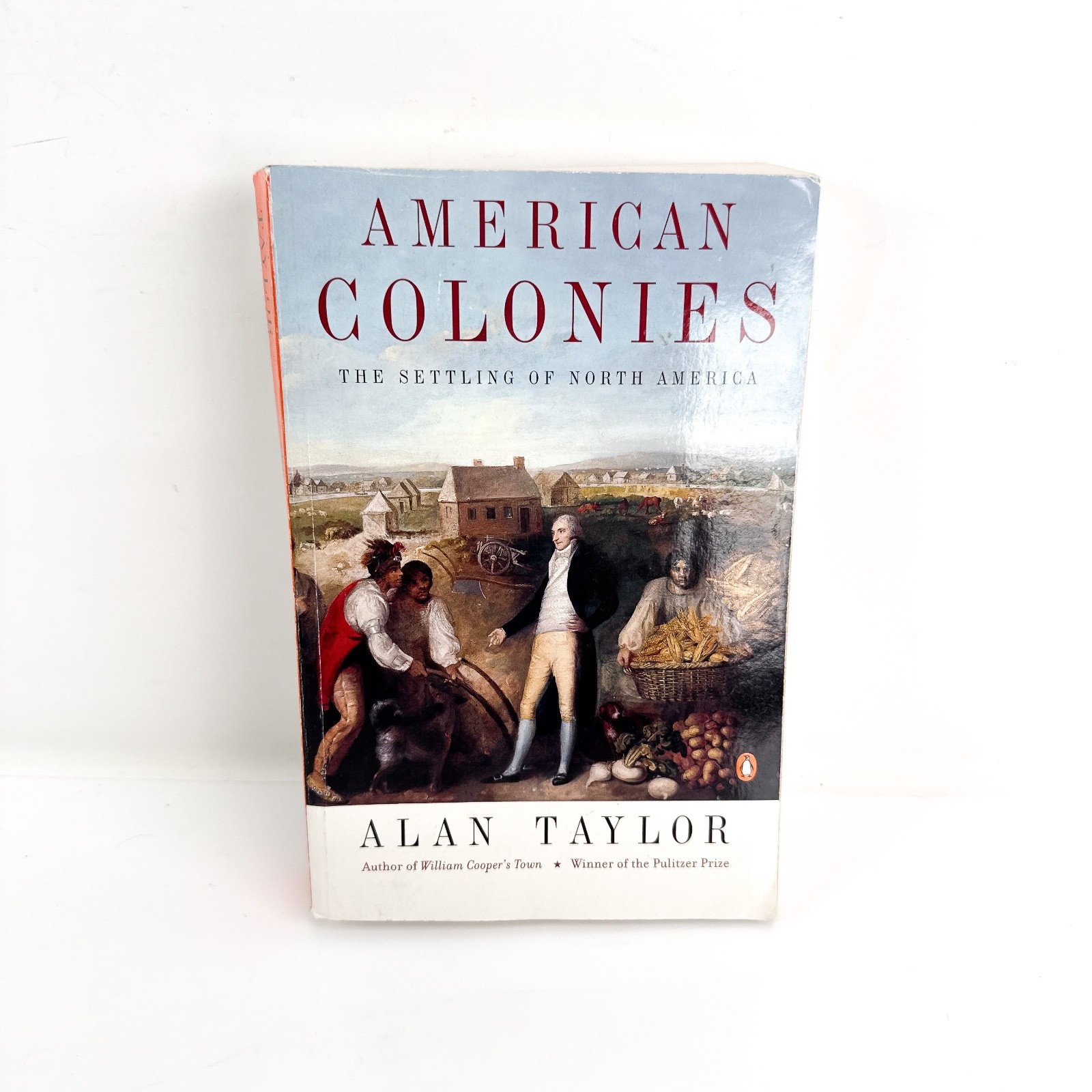 American Colonies: The Settling of North America, Vol. 1 – Alan Taylor – Paperba