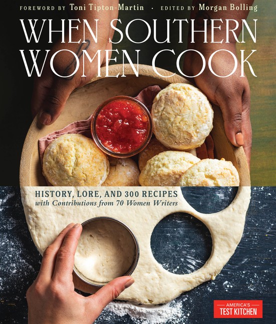 When Southern Women Cook: History, Lore, And 300 Recipes Fro…
