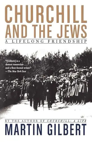 Churchill and the Jews: A Lifelong Friendship by Gilbert, Martin – Paperback