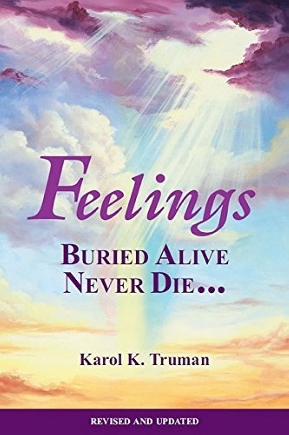 Feelings Buried Alive Never Die–