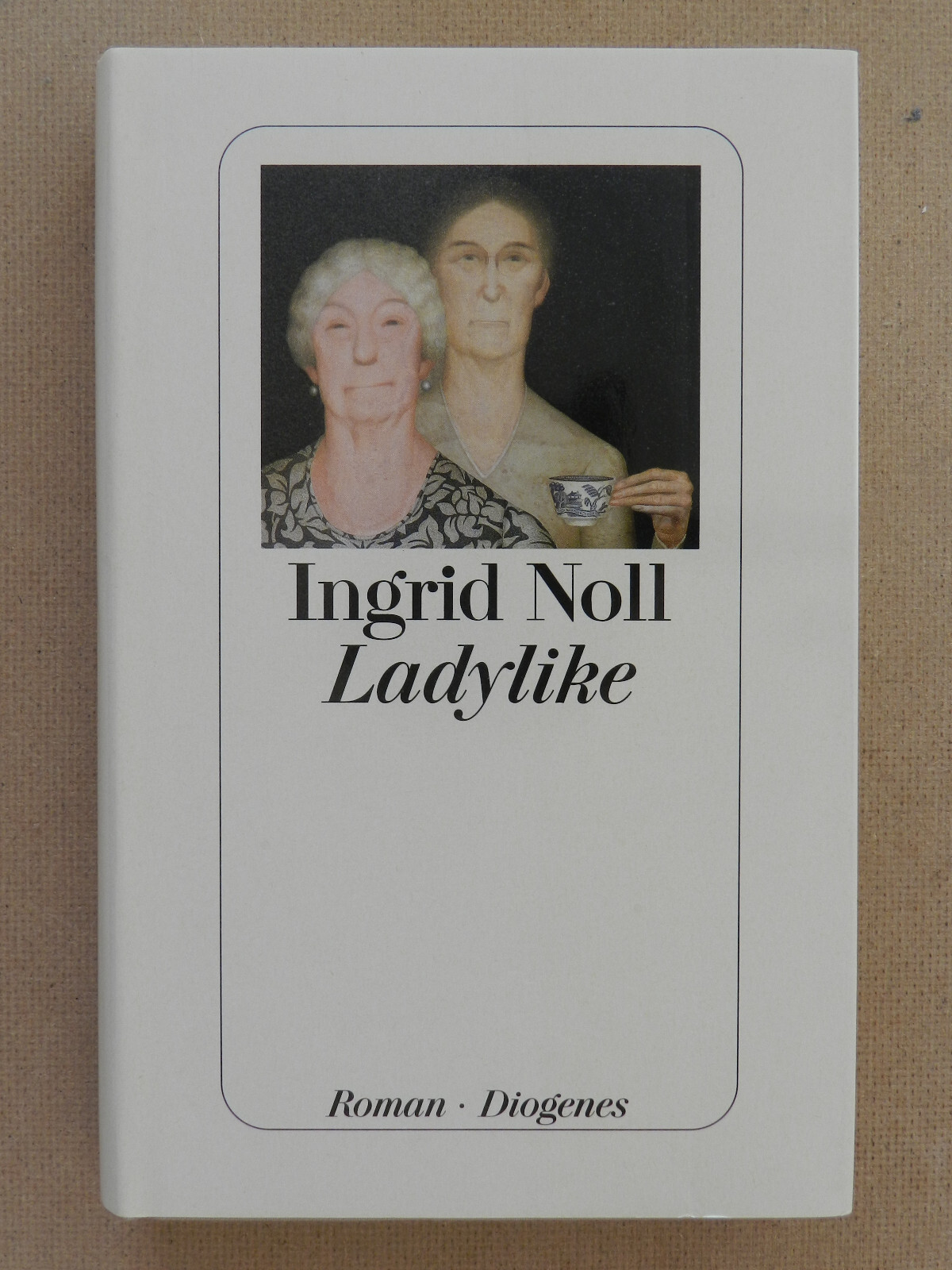 Ingrid Noll Ladylike Roman Diogenes Buch