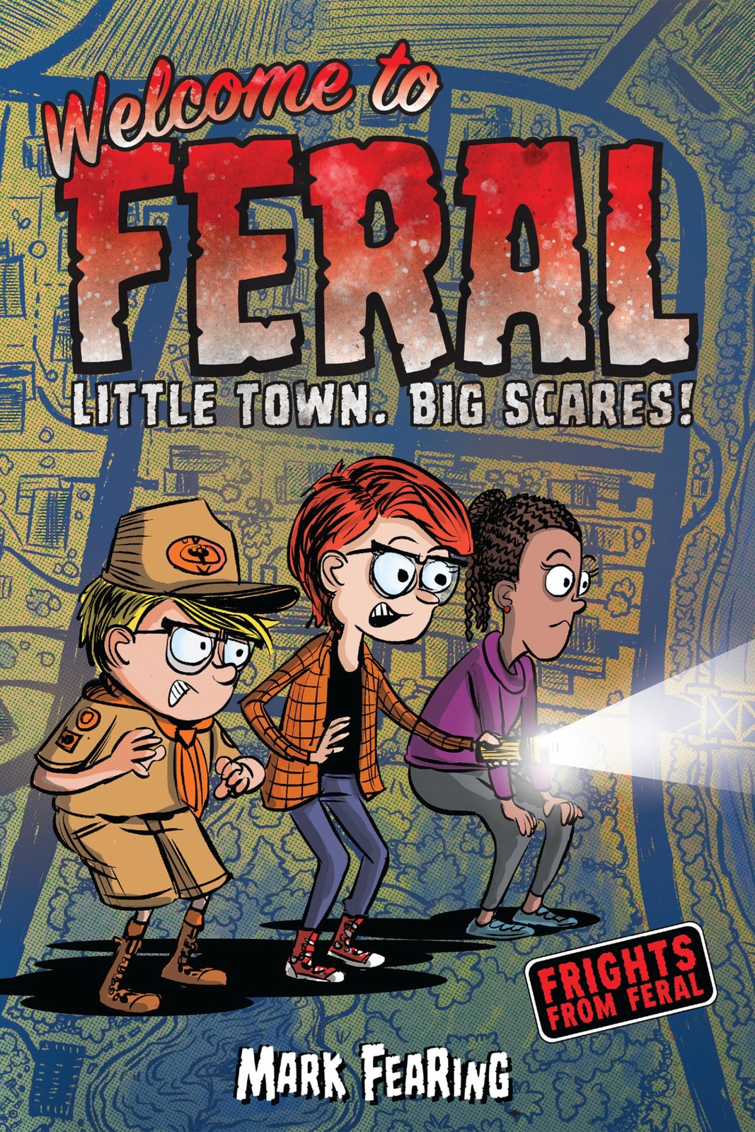 Welcome to Feral (Frights from Feral) By Fearing, Mark Mark Fear