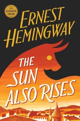 The Sun Also Rises: The Authorized …, Hemingway, Erne