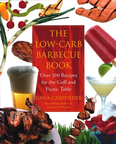 The Low-Carb Barbecue Book, Dana Carpender, Good Book