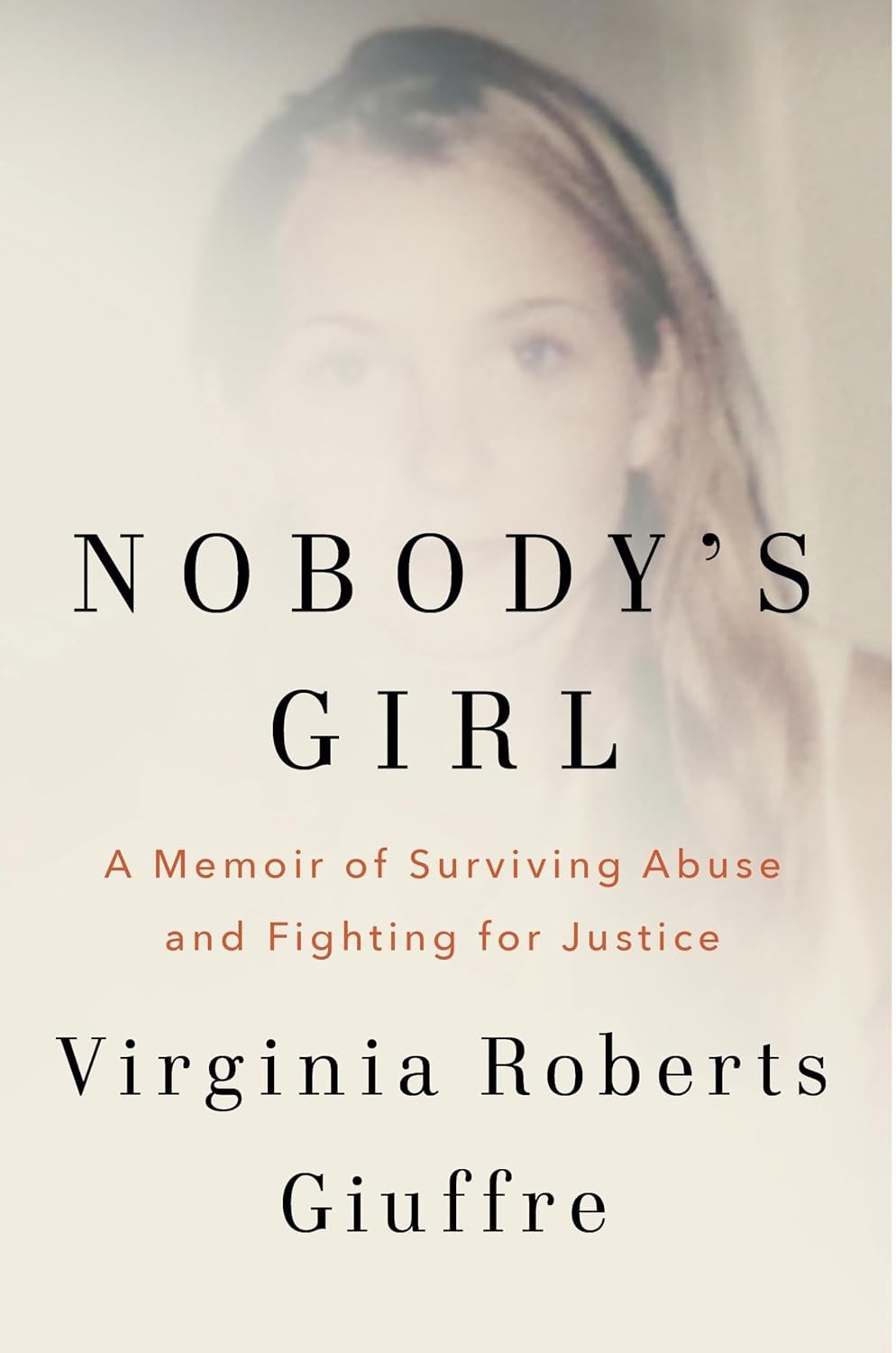 Nobody’s Girl A Memoir of Surviving Abuse by Virginia Roberts Giuffre IN STOCK