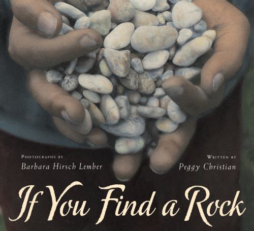 If You Find a Rock – paperback, Peggy Christian, 0152063544