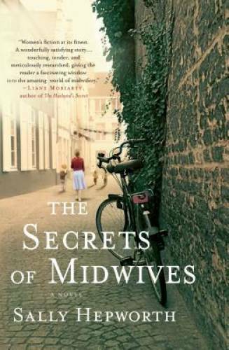 The Secrets of Midwives: A Novel – Hardcover By Hepworth, Sally – GOOD