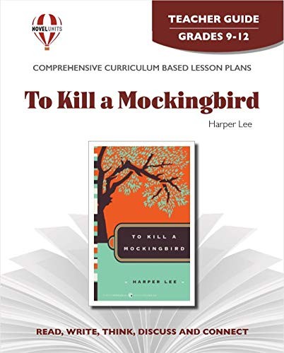 To Kill a Mockingbird – Teacher Guide by Novel Units