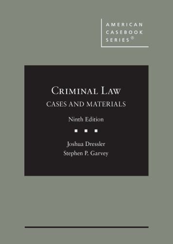 Criminal Law: Cases and Materials (American Casebook Series) by Dressler, Joshu
