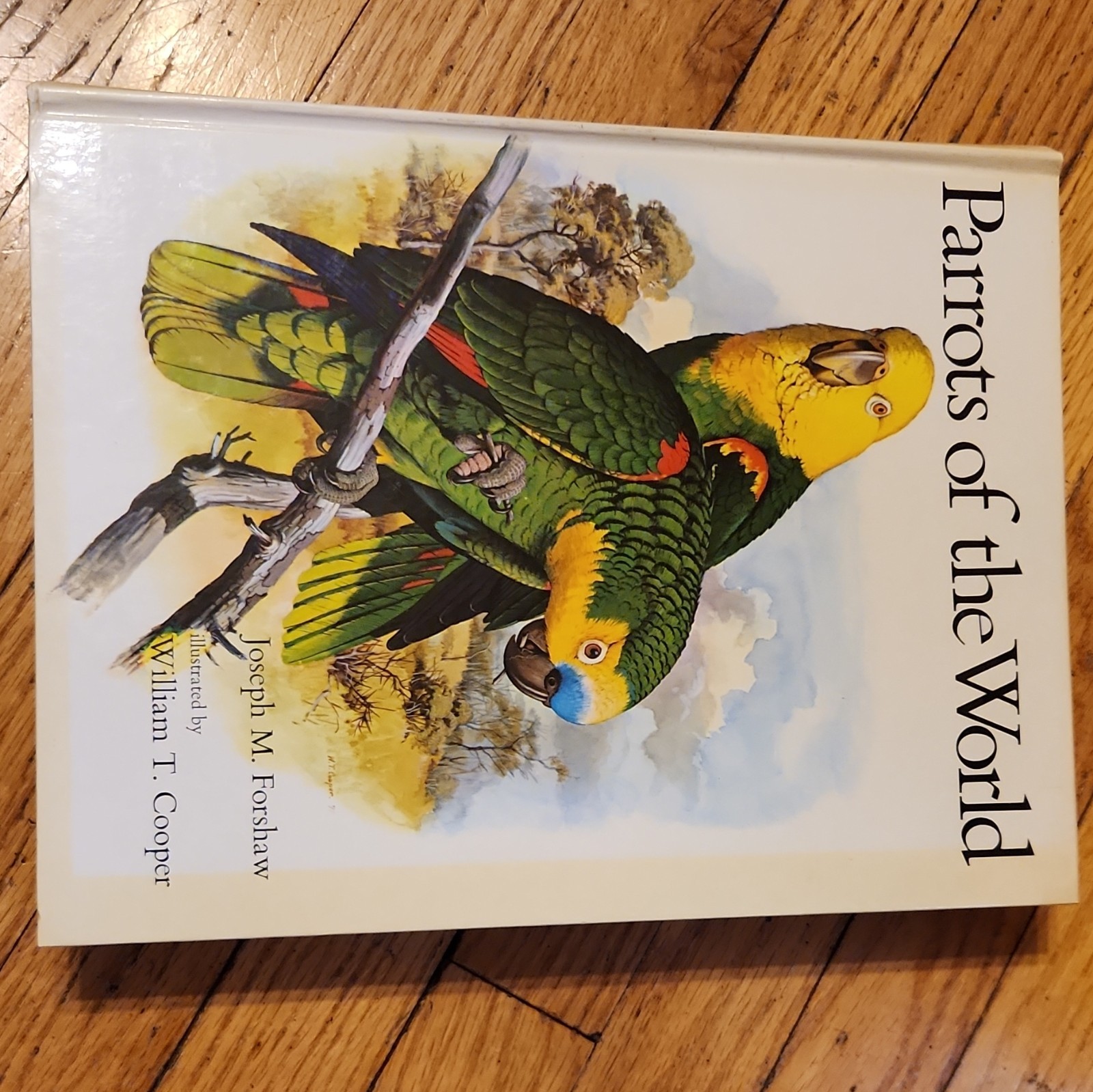Joseph M. Forshaw Parrots of the World HC Illustrated William T. Cooper 1973