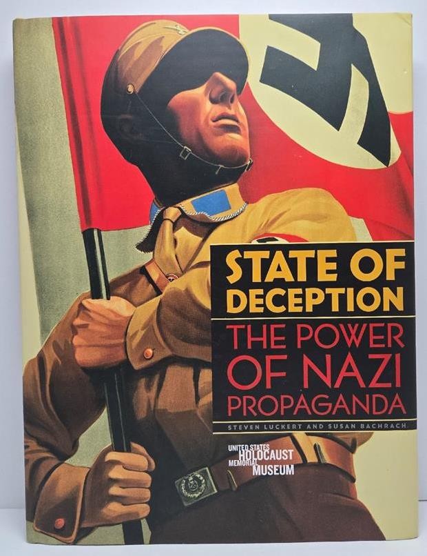 STATE OF DECEPTION book THE POWER OF NAZI PROPAGANDA Holocaust Memorial Museum