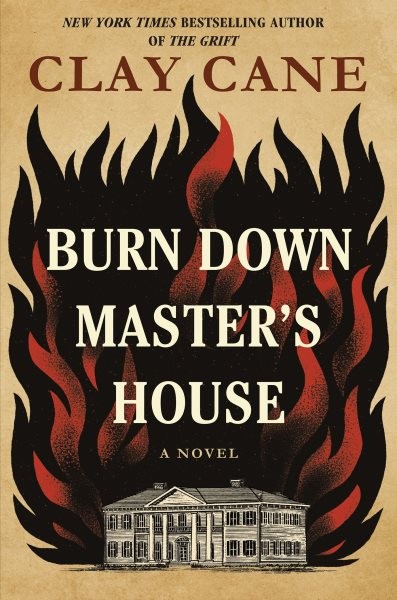 Burn Down Master’s House, Hardcover by Cane, Clay, Brand New, Free shipping i…