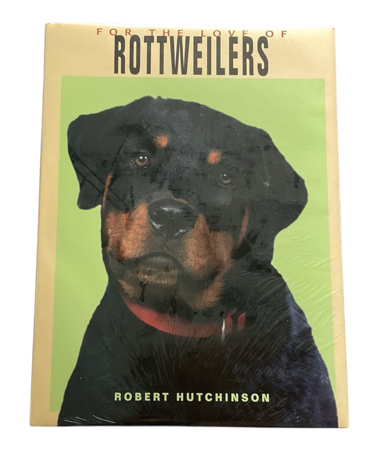 Rottweilers Robert Hutchinson For The Love Of Rottweilers Book New Sealed