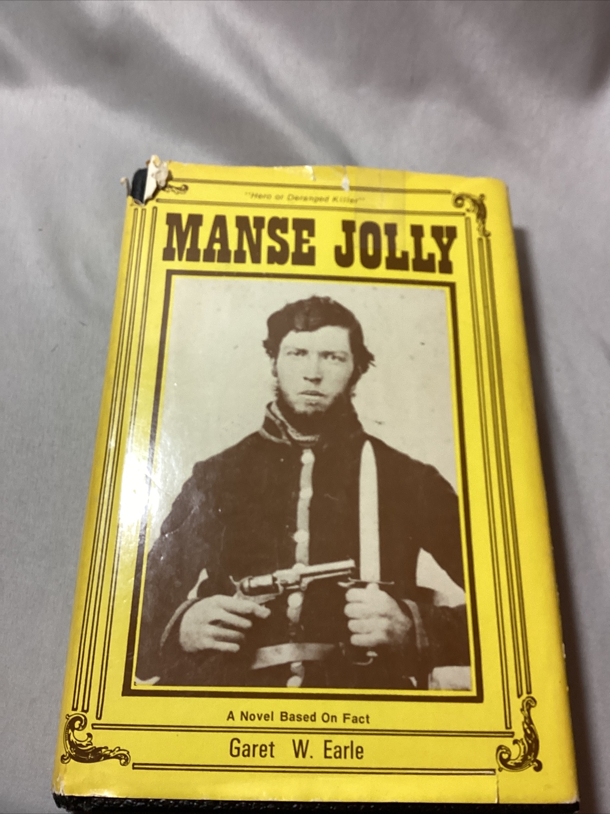 MANSE JOLLY;: A NOVEL, By Garet W Earle – Hardcover First Edition