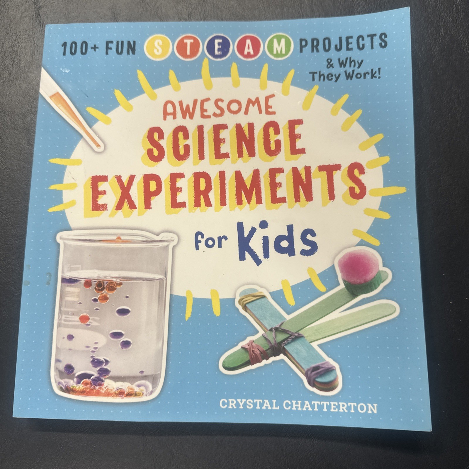 Awesome Science Experiments for Kids : 100+ Fun STEM / STEAM Projects and Why…
