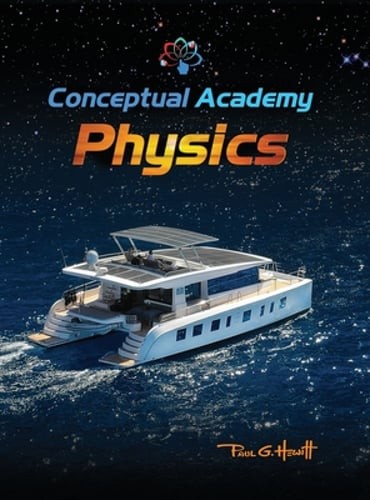 Conceptual Academy Physics by Paul G Hewitt: New