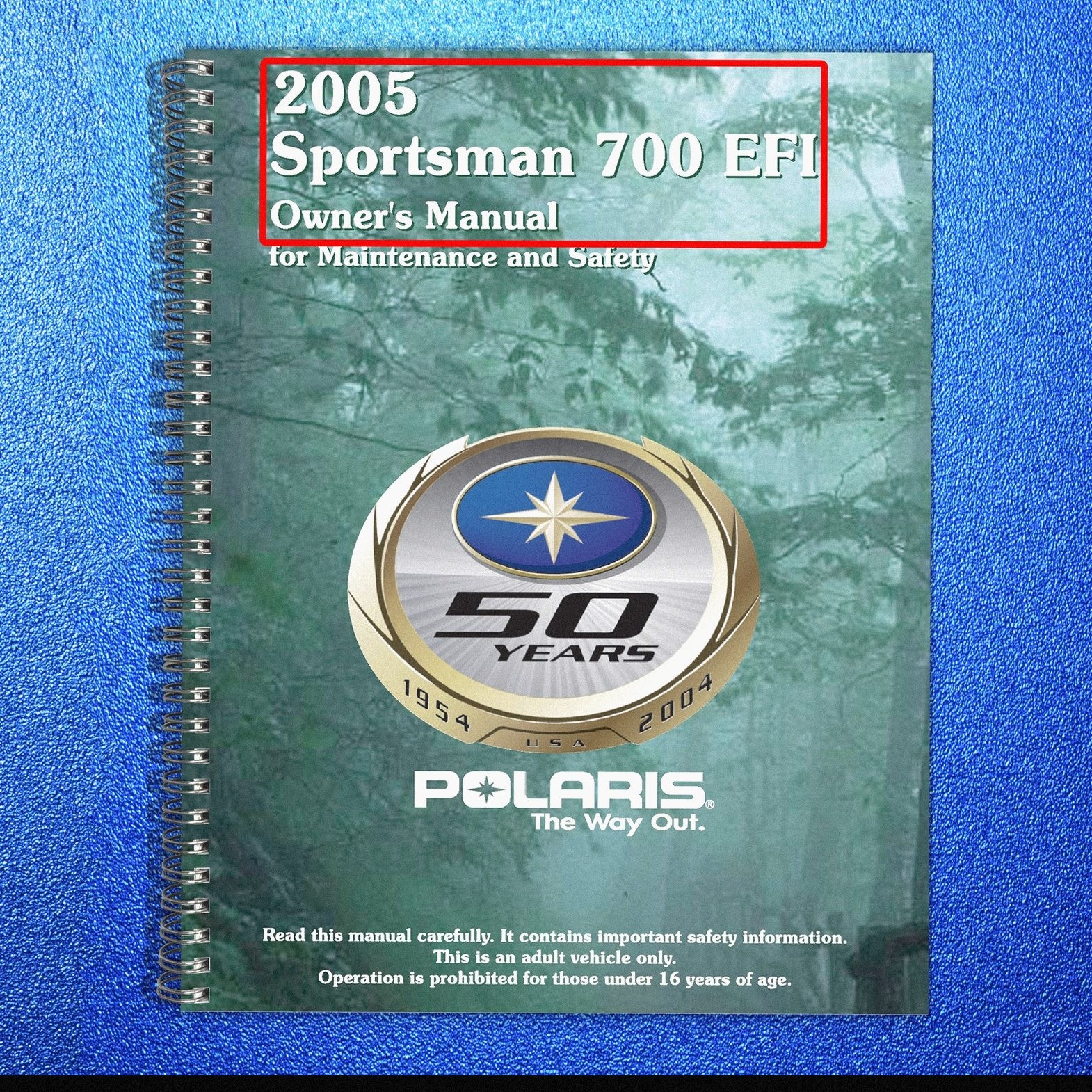 POLARIS 700 EFI 2005 Owners Manual – SECURED – JACKET – XL FOLDOUT PAGES