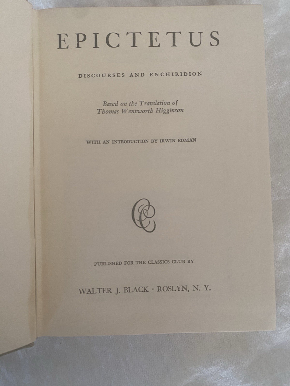 Epictetus Discourses and Enchiridion HC 1944 Walter J. Black Classics Club
