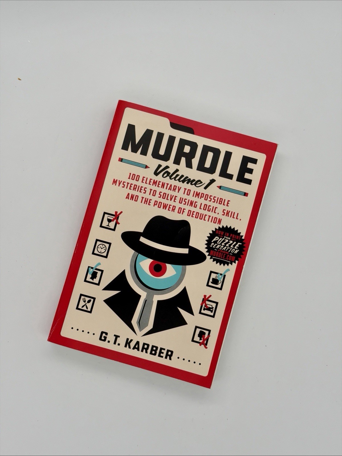 Murdle Volume 1 by G.T. Karber 100 Murder Mystery Logic Puzzles Paperback Book