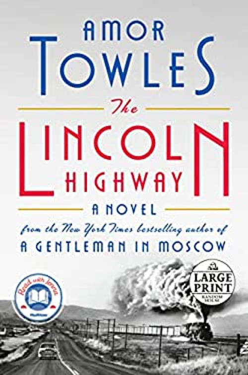 The Lincoln Highway: A Novel Random House Large Print Paperback A