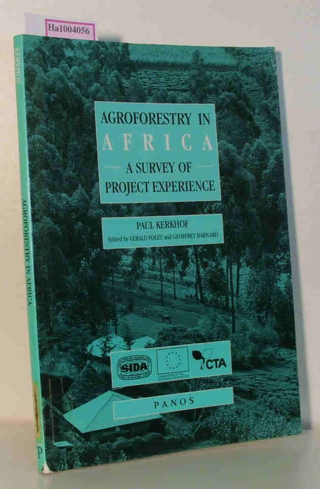Agroforestry in Africa – A Survey of Project Experience Kerkhof, Paul: