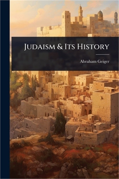 Judaism & Its History (Paperback or Softback)