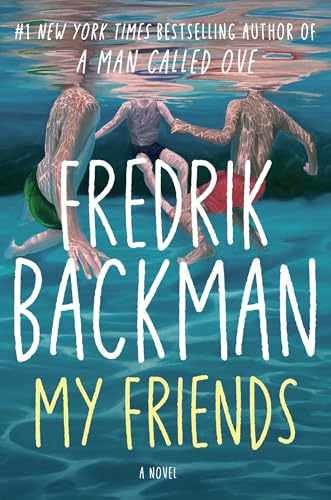 My Friends: A Novel – Hardcover, by Backman Fredrik – Very Good i