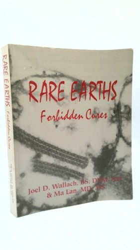 Rare Earths: Forbidden Cures by Ma Lan; Joel D. Wallach