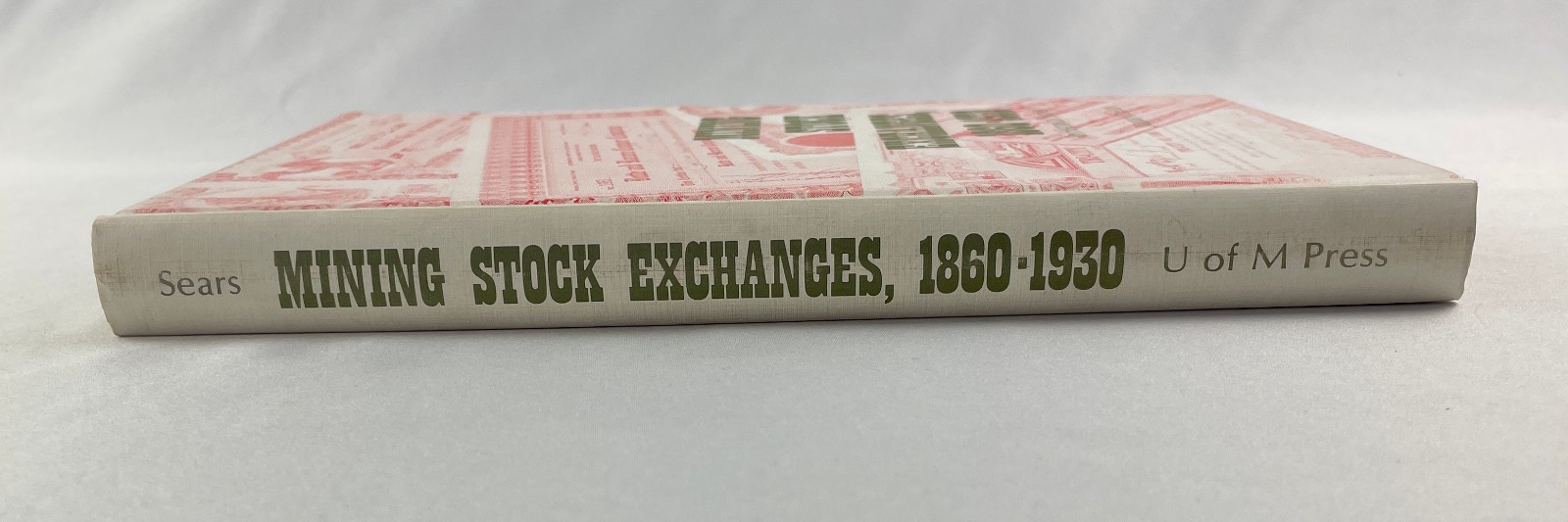 Mining Stock Exchanges, 1860-1930 : An Historical Survey, Marian V. Sears, 1973
