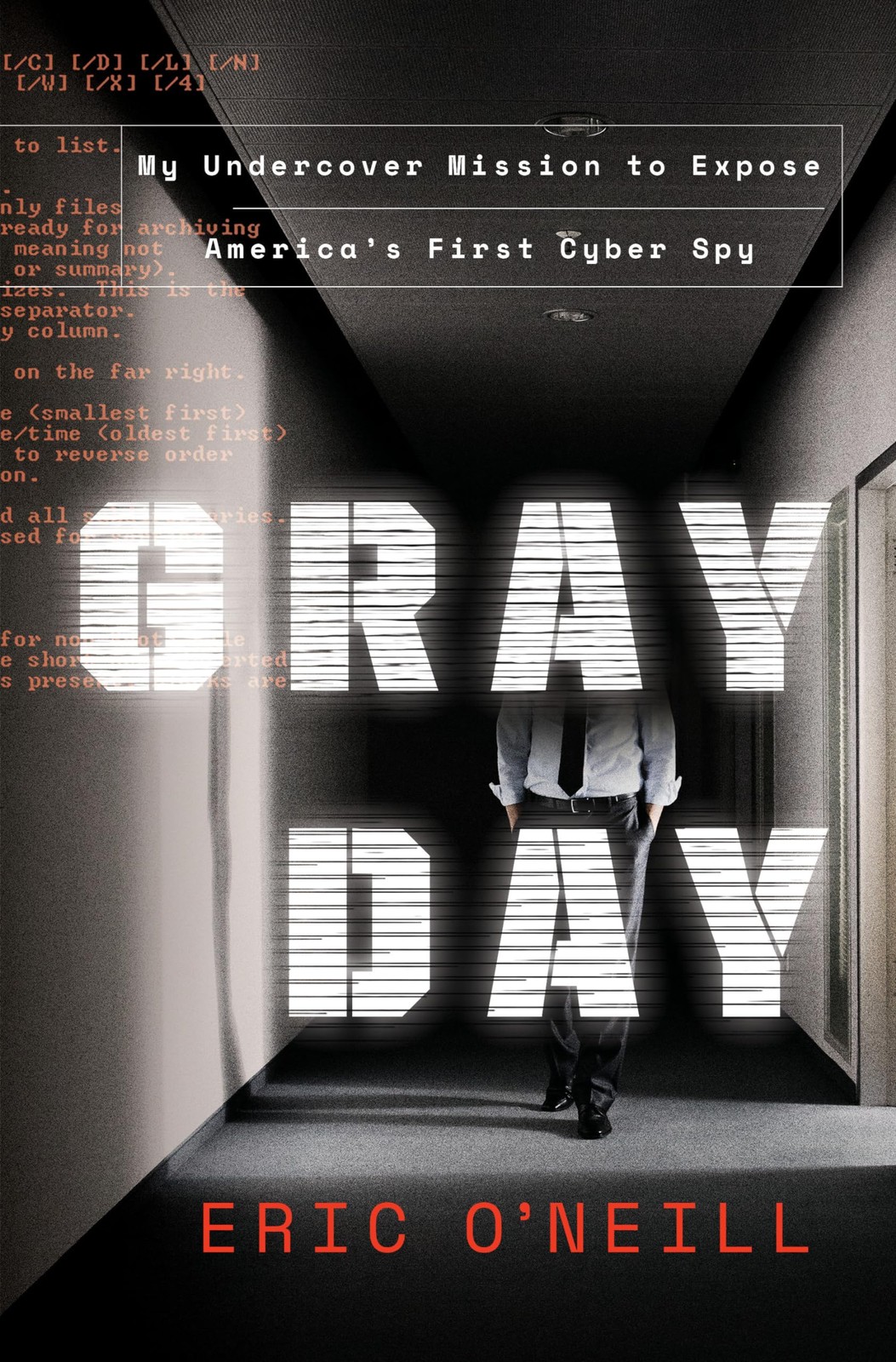 Gray Day: My Undercover Mission to Expose America’s First Cyber Spy