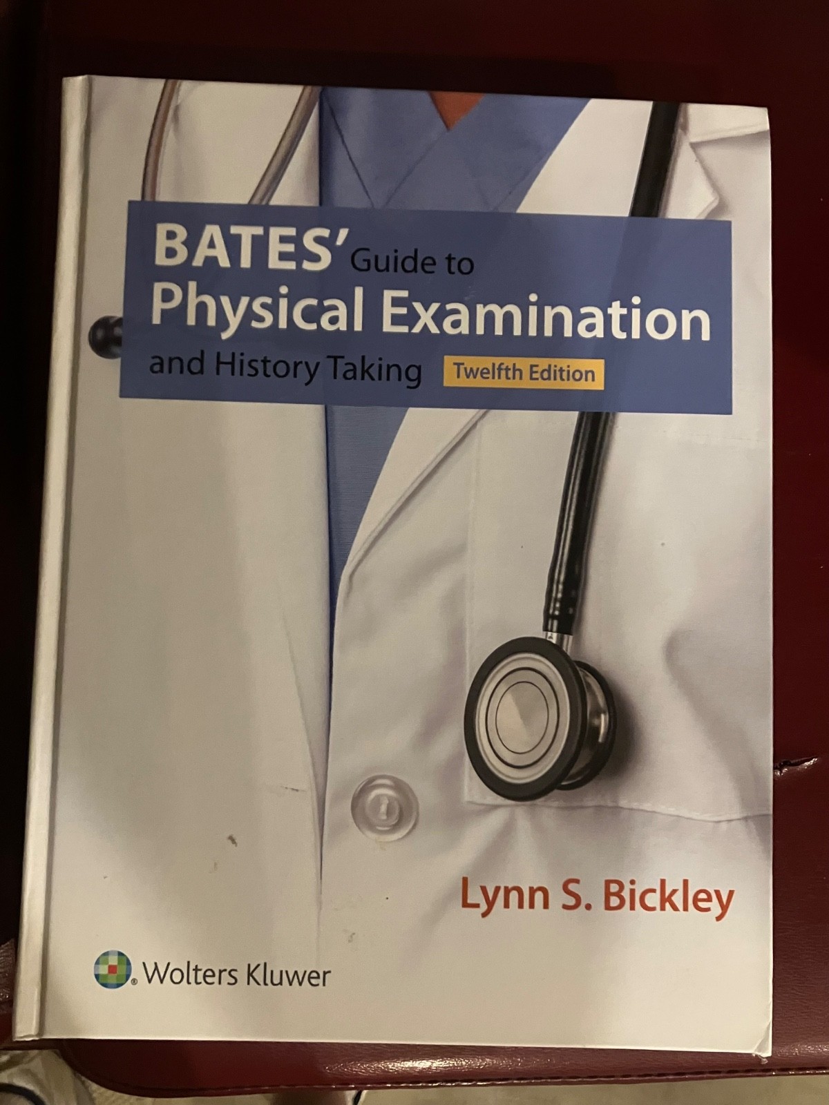 Bates’ Guide to Physical Examination and History Taking – Twelfth Edition