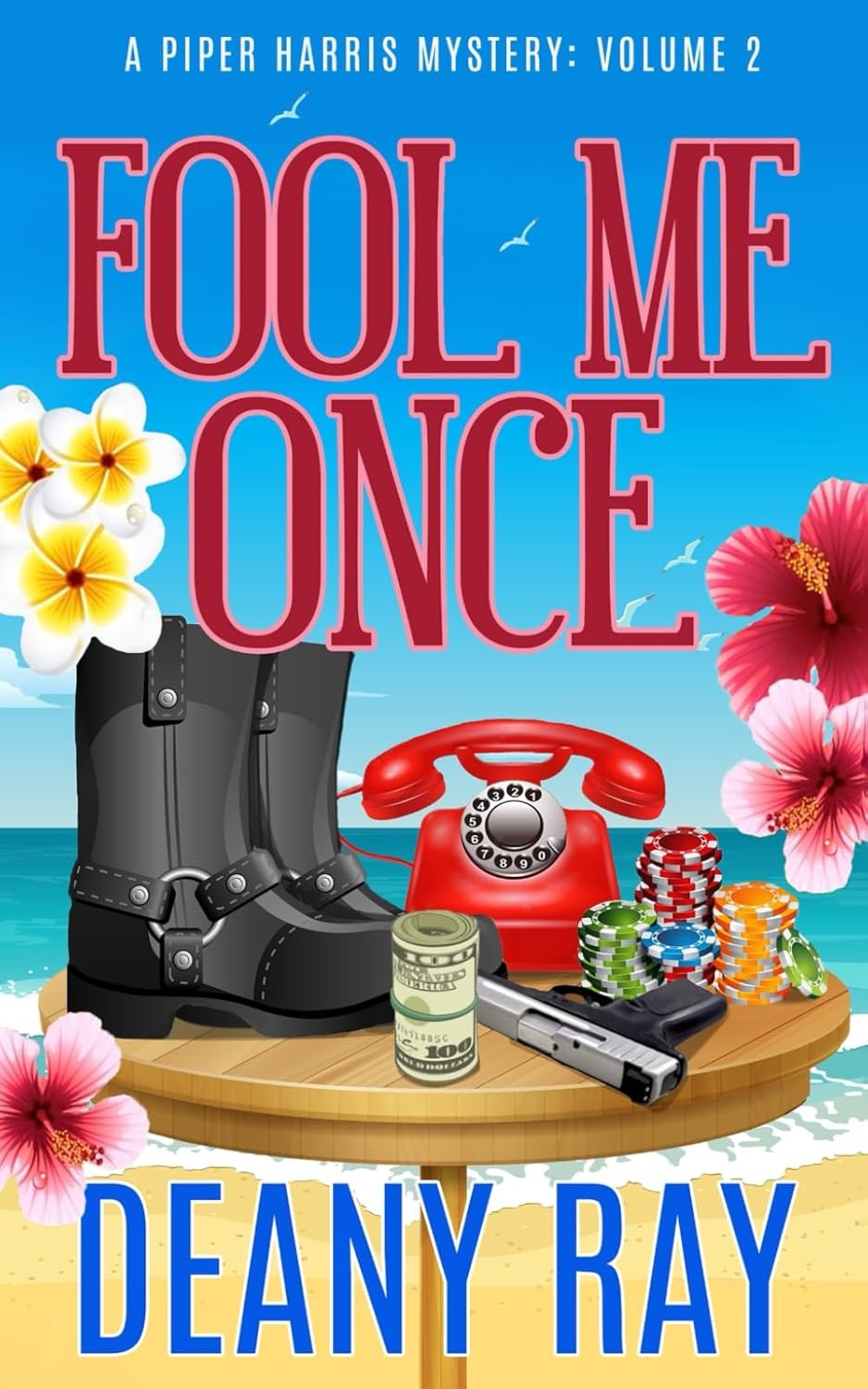 Fool Me Once (A Piper Harris Mystery, Volume 2)