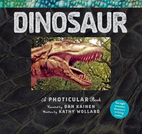 Dinosaur : A Photicular Book Hardcover Kathy, Kainen, Dan Wollard