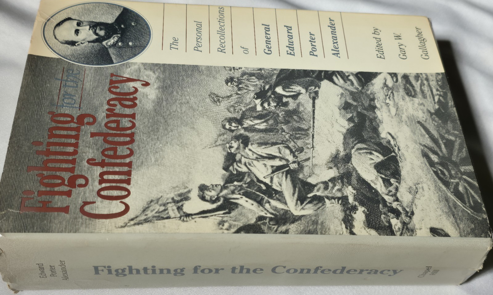 1989 Fighting for the Confederacy General Edward Porter Alexander Civil War