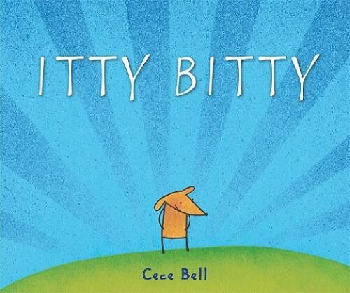 Itty Bitty – Hardcover By Bell, Cece – GOOD