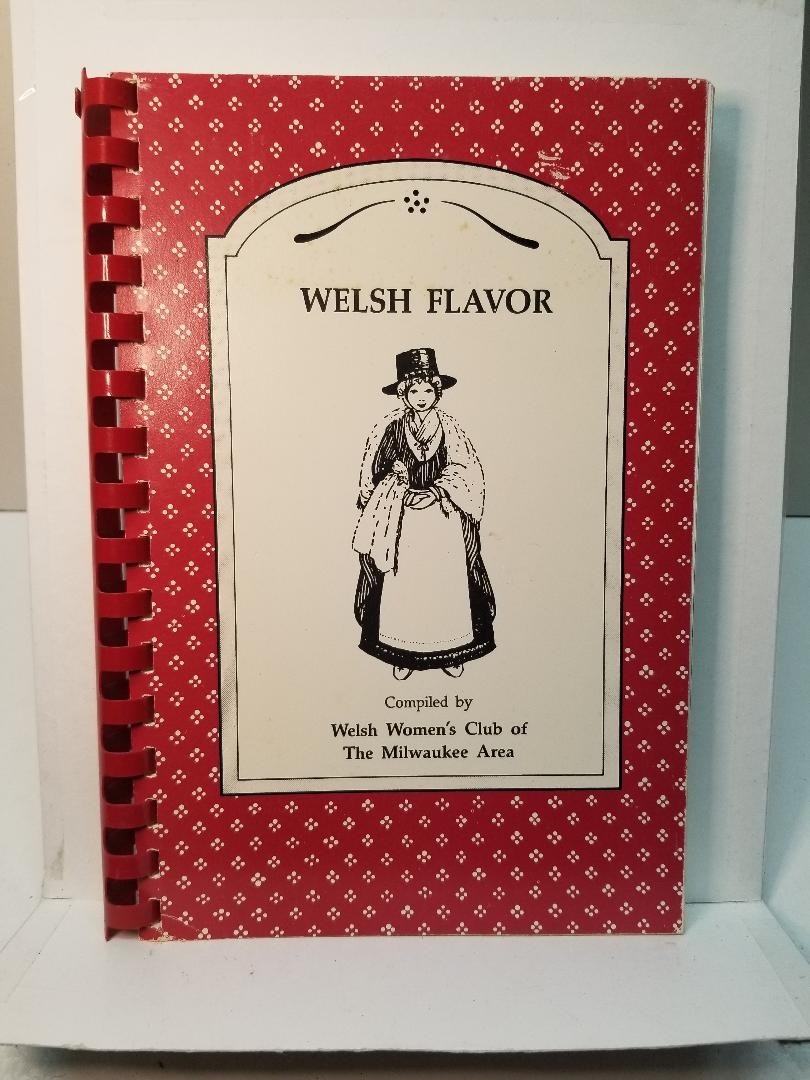 1989 Welsh Flavor Cookbook 170 pages Welsh Women’s Club of the Milwaukee Area WI