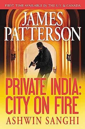 Private India: City on Fire – Paperback, by Patterson James; Sanghi – Very Good
