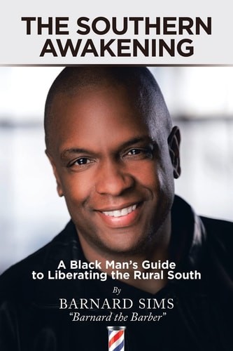The Southern Awakening: A Black Man’s Guide to Liberating the Rural South – Sims