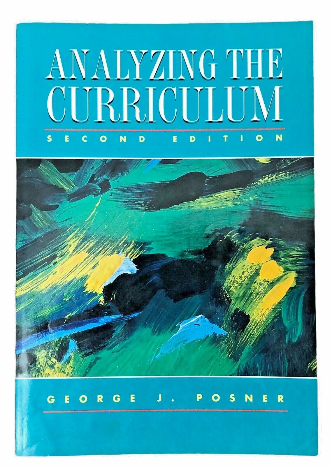 Analyzing the Curriculum 2nd Edtn George J Posner 1995 McGraw Hill PB 315 Pages