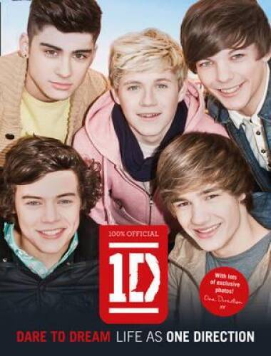 Dare to Dream: Life as One Direction – Hardcover By One Direction – VERY GOOD