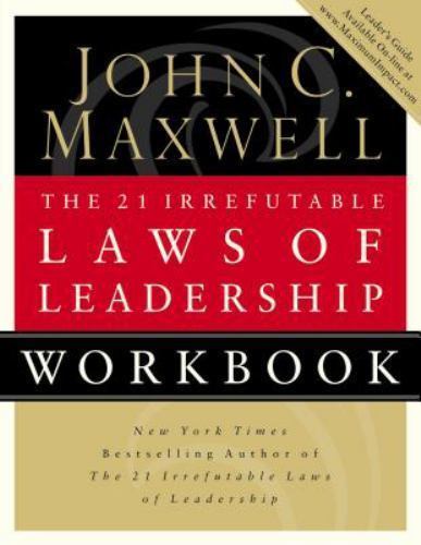 The 21 Irrefutable Laws Of Leadership, Workbook by Maxwell, John C., Good Book