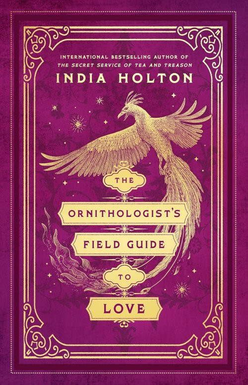 The Ornithologist’s Field Guide to Love by India Holton 2024 1st Ed Paperback