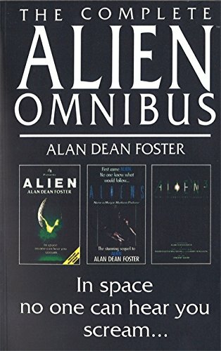 The Complete Alien Omnibus: “Alien”, “Aliens”… by Foster, Alan Dean 0751506672