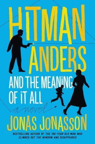 Hitman Anders and the Meaning of It All: A D- 9780062458179, paperback, Jonasson